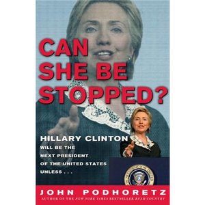 Can She Be Stopped?: Hillary Clinton Will Be the Next President of the United St